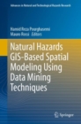 Natural Hazards GIS-Based Spatial Modeling Using Data Mining Techniques - eBook