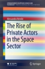 The Rise of Private Actors in the Space Sector - eBook
