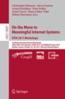 On the Move to Meaningful Internet Systems. OTM 2017 Workshops : Confederated International Workshops, EI2N, FBM, ICSP, Meta4eS, OTMA 2017 and ODBASE Posters 2017, Rhodes, Greece, October 23-28, 2017, - eBook