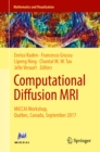 Computational Diffusion MRI : MICCAI Workshop, Quebec, Canada, September 2017 - eBook