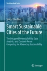 Smart Sustainable Cities of the Future : The Untapped Potential of Big Data Analytics and Context-Aware Computing for Advancing Sustainability - eBook