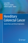 Hereditary Colorectal Cancer : Genetic Basis and Clinical Implications - eBook