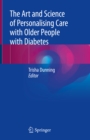 The Art and Science of Personalising Care with Older People with Diabetes - eBook