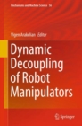 Dynamic Decoupling of Robot Manipulators - eBook