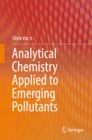 Analytical Chemistry Applied to Emerging Pollutants - eBook