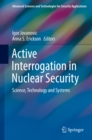 Active Interrogation in Nuclear Security : Science, Technology and Systems - eBook