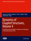 Dynamics of Coupled Structures, Volume 4 : Proceedings of the 36th IMAC, A Conference and Exposition on Structural Dynamics 2018 - eBook
