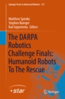 The DARPA Robotics Challenge Finals: Humanoid Robots To The Rescue - eBook