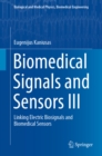 Biomedical Signals and Sensors III : Linking Electric Biosignals and Biomedical Sensors - eBook