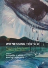 Witnessing Torture : Perspectives of Torture Survivors and Human Rights Workers - Book