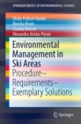 Environmental Management in Ski Areas : Procedure-Requirements-Exemplary Solutions - eBook