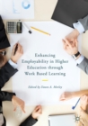 Enhancing Employability in Higher Education through Work Based Learning - eBook