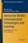 Interactive Mobile Communication Technologies and Learning : Proceedings of the 11th IMCL Conference - eBook