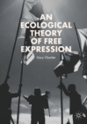 An Ecological Theory of Free Expression - eBook