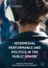 Intermedial Performance and Politics in the Public Sphere - eBook