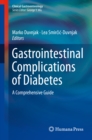 Gastrointestinal Complications of Diabetes : A Comprehensive Guide - eBook