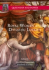 Royal Women and Dynastic Loyalty - eBook