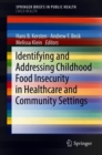 Identifying and Addressing Childhood Food Insecurity in Healthcare and Community Settings - Book