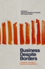 Business Despite Borders : Companies in the Age of Populist Anti-Globalization - Book