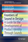 Frontiers of Sound in Design : A Guide for the Development of Product Identity Through Sounds - eBook