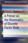 A Primer on the Kinematics of Discrete Elastic Rods - eBook