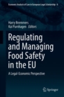 Regulating and Managing Food Safety in the EU : A Legal-Economic Perspective - eBook