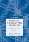 Political Theology and Pluralism : Renewing Public Dialogue - eBook