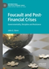 Foucault and Post-Financial Crises : Governmentality, Discipline and Resistance - eBook
