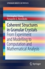 Coherent Structures in Granular Crystals : From Experiment and Modelling to Computation and Mathematical Analysis - eBook