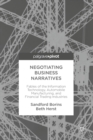 Negotiating Business Narratives : Fables of the Information Technology, Automobile Manufacturing, and Financial Trading Industries - eBook