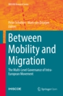 Between Mobility and Migration : The Multi-Level Governance of Intra-European Movement - eBook