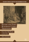 Racism and Early Blackface Comic Traditions : From the Old World to the New - eBook