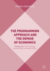 The Programming Approach and the Demise of Economics : Volume III: The Planning Accounting Framework (PAF) - eBook