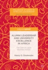 Alumni Leadership and University Excellence in Africa : The Case of Lagos Business School - eBook