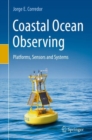 Coastal Ocean Observing : Platforms, Sensors and Systems - eBook