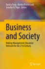 Business and Society : Making Management Education Relevant for the 21st Century - eBook