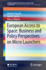 European Access to Space: Business and Policy Perspectives on Micro Launchers - eBook