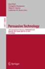 Persuasive Technology : 13th International Conference, PERSUASIVE 2018, Waterloo, ON, Canada, April 18-19, 2018, Proceedings - eBook