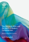 The Romantic Ethic and the Spirit of Modern Consumerism : New Extended Edition - eBook