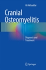 Cranial Osteomyelitis : Diagnosis and Treatment - Book