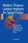 Modern Thoraco-Lumbar Implants for Spinal Fusion - Book