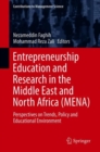 Entrepreneurship Education and Research in the Middle East and North Africa (MENA) : Perspectives on Trends, Policy and Educational Environment - eBook