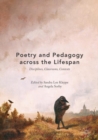 Poetry and Pedagogy across the Lifespan : Disciplines, Classrooms, Contexts - eBook