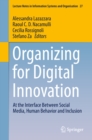Organizing for Digital Innovation : At the Interface Between Social Media, Human Behavior and Inclusion - eBook