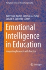 Emotional Intelligence in Education : Integrating Research with Practice - eBook