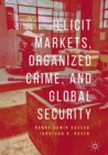 Illicit Markets, Organized Crime, and Global Security - eBook