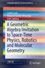 A Geometric Algebra Invitation to Space-Time Physics, Robotics and Molecular Geometry - eBook