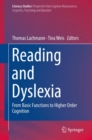 Reading and Dyslexia : From Basic Functions to Higher Order Cognition - eBook