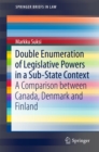 Double Enumeration of Legislative Powers in a Sub-State Context : A Comparison between Canada, Denmark and Finland - eBook