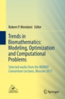 Trends in Biomathematics: Modeling, Optimization and Computational Problems : Selected works from the BIOMAT Consortium Lectures, Moscow 2017 - eBook
